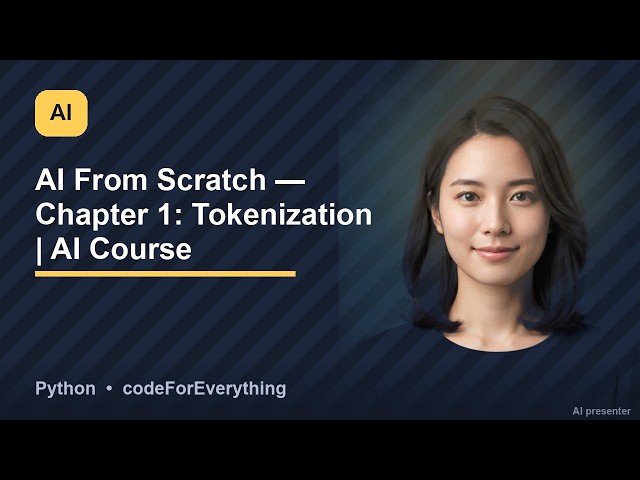 AI From Scratch — Chapter 1: Tokenization | AI Course