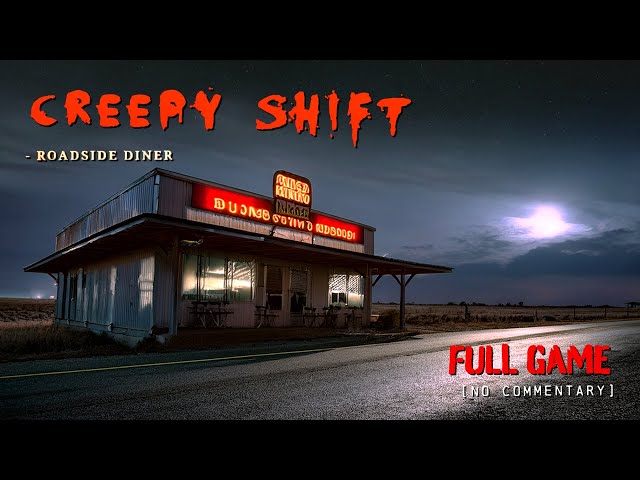 Creepy Shift: Roadside Diner - Psychological Horror | Full Game Longplay Walkthrough | No Commentary