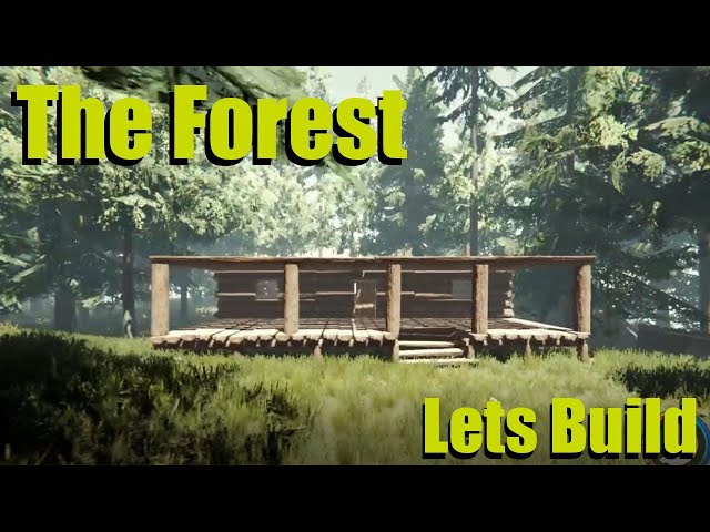 The Forest - Creative building for fun Pt 1 (Building the House)