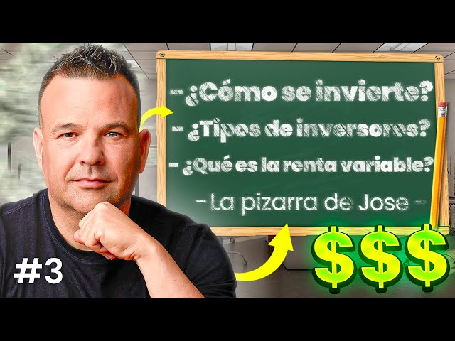 Cómo Invertir Desde Cero Siendo Un Novato (Masterclass) | La Pizarra de Jose #3