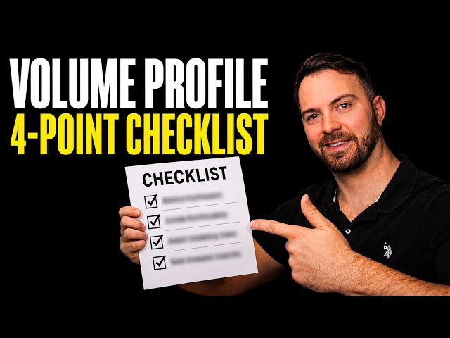 Volume Profile Setup | My 4-Point Trading Checklist