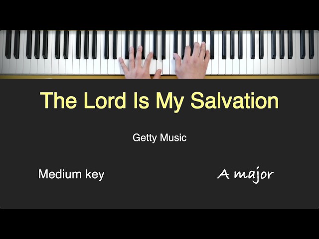 The Lord Is My Salvation - PIANO Instrumental with LYRICS