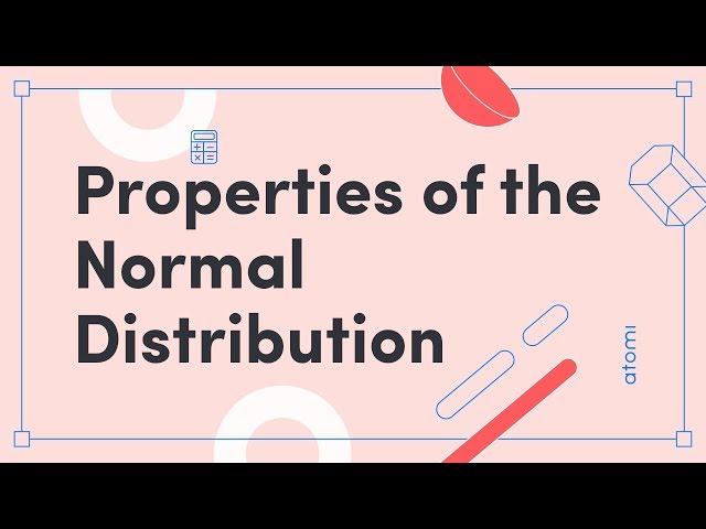 Y11-12 Mathematics: Properties of the Normal Distribution