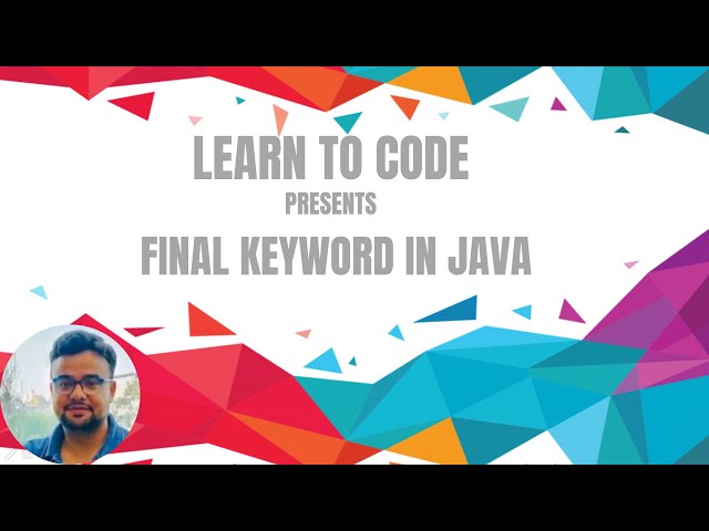 Final Keyword in Java Programming Language || by KnightsOfCode