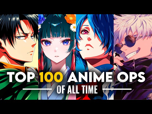 TOP 100 ANIME OPENINGS OF ALL TIME | UPDATED JULY 2026