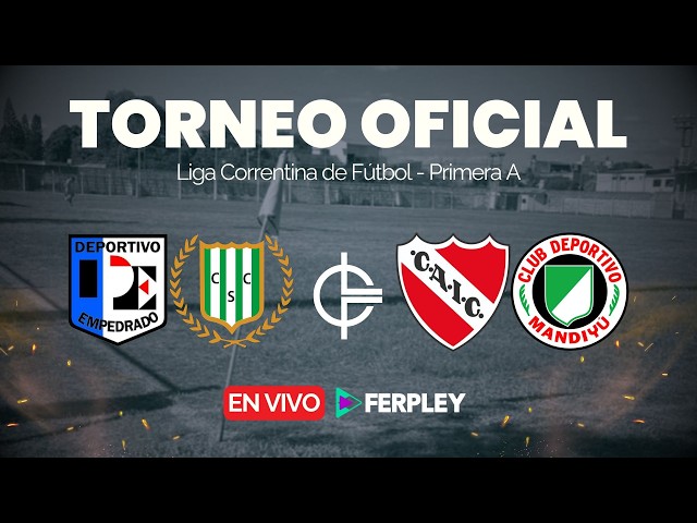 ⚽ EMPEDRADO - SPORTIVO / INDEPENDIENTE - MANDIYÚ  | OFICIAL LIGA CORRENTINA | FECHA 4 🔴 EN VIVO