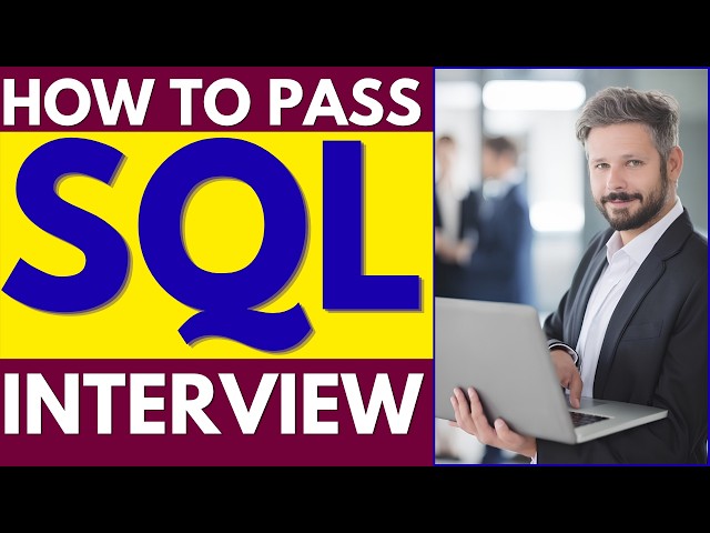 How to Pass a SQL Interview | Top 30 SQL Interview Questions and Answers + Mistakes to Avoid
