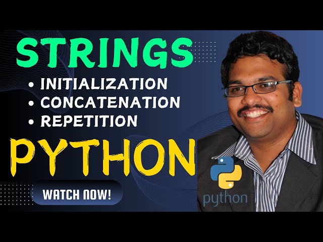 STRINGS INITIALIZATION, CONCATENATION & REPETITION || PYTHON PROGRAMMING