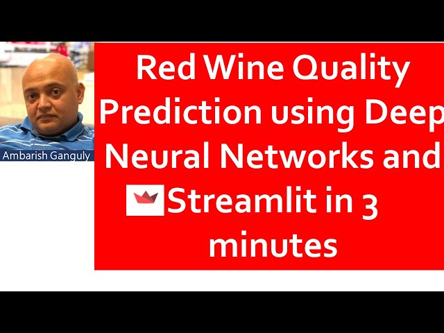 08 - Red Wine Quality Prediction using Streamlit UI and Deep Learning Model in 3 minutes