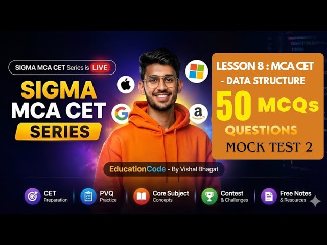 Lecture 8 - SIGMA MCA CET COURSE - Mock Test on Data Structure in MCA CET || Previous Year Question 