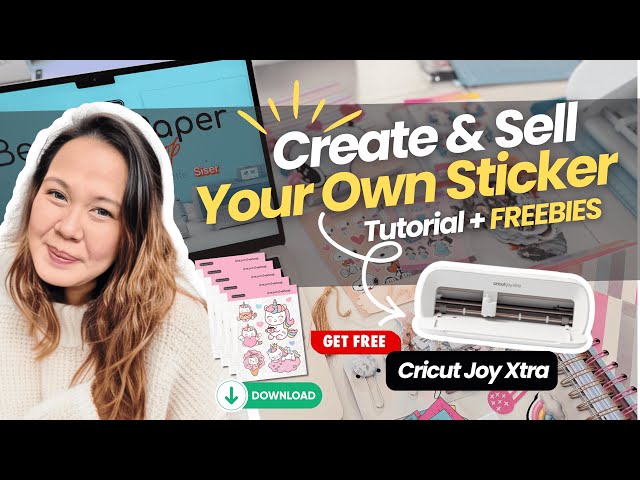 CREATE & SELL YOUR OWN STICKERS FROM HOME USING CRICUT JOY XTRA | TUTORIAL + FREEBIES