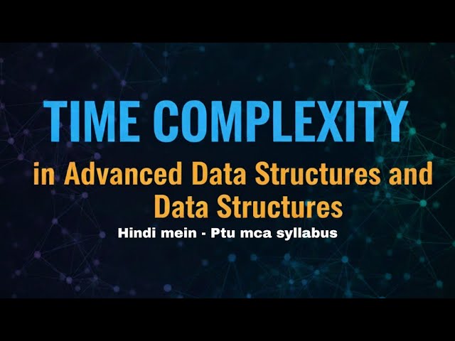 Time complexity | Advance DS and Data structure | Punjab technical University (mca) | in hindi