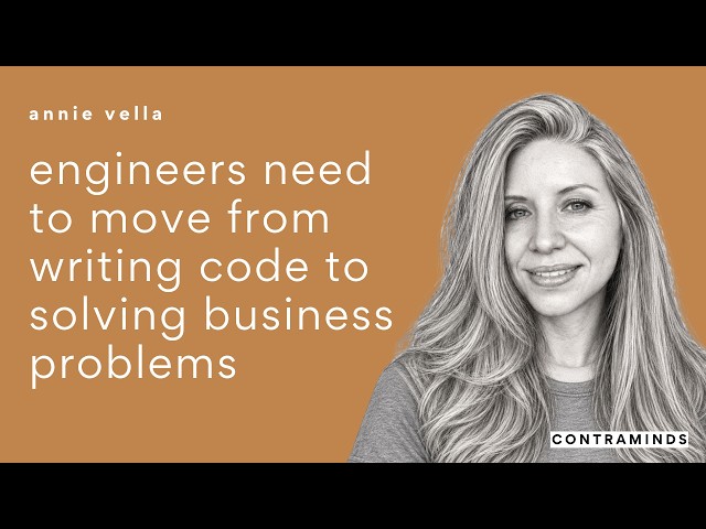 AI Can Write Code. Engineers Need to Solve Business Problems | Annie Vella | ContraMinds (#072)