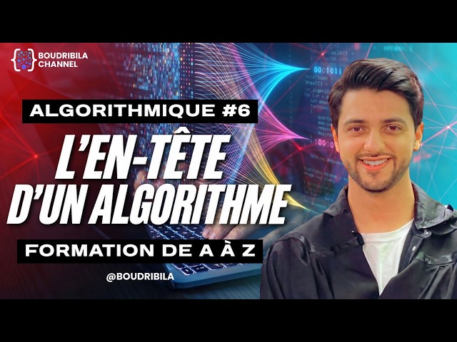 Algorithmique #6 – L’en-tête d’un algorithme | Pseudocode expliqué simplement