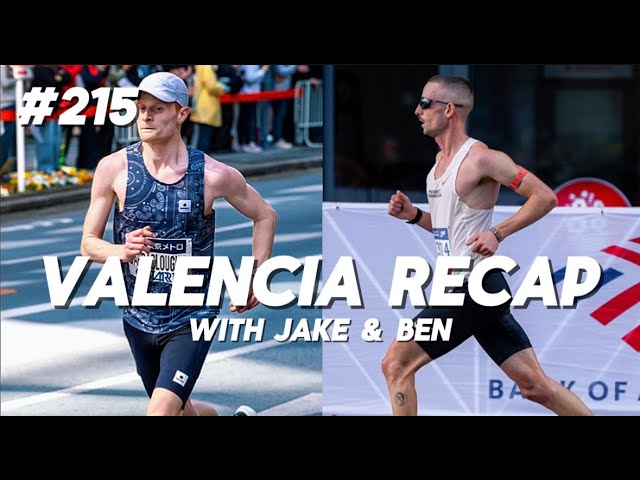 #215 - Valencia Marathon Recap with Jake Barraclough & Ben Felton