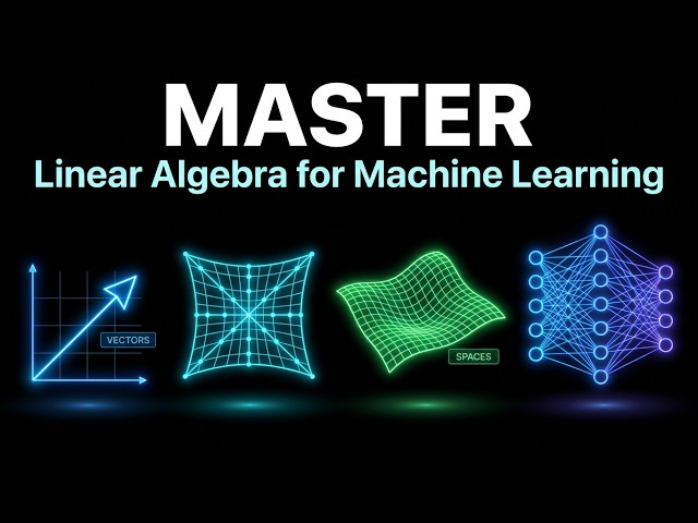 Master Linear Algebra for Machine Learning: Animated Course Announcement