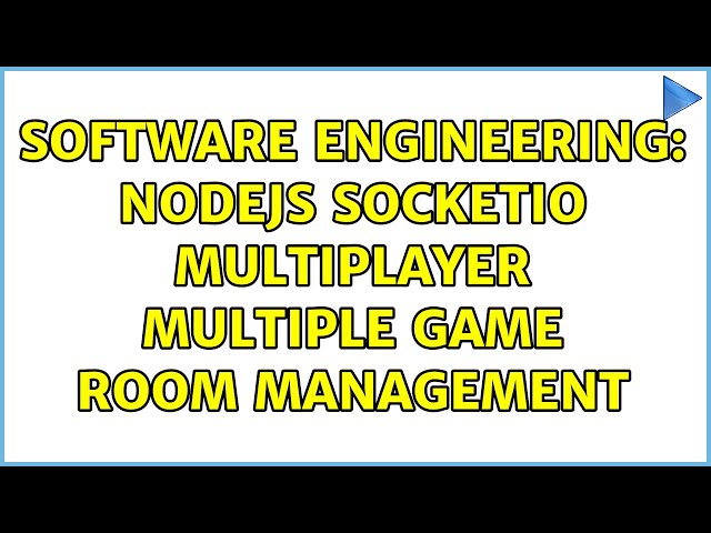 Software Engineering: NodeJS SocketIO Multiplayer Multiple Game Room Management