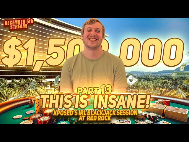 This is Insane! Epic $1,500,000 IRL Blackjack Session at Red Rock! Part 13