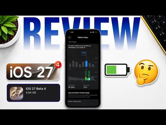 iOS 27 Developer Beta 4 Review: Battery Test, Performance & Should You Install?