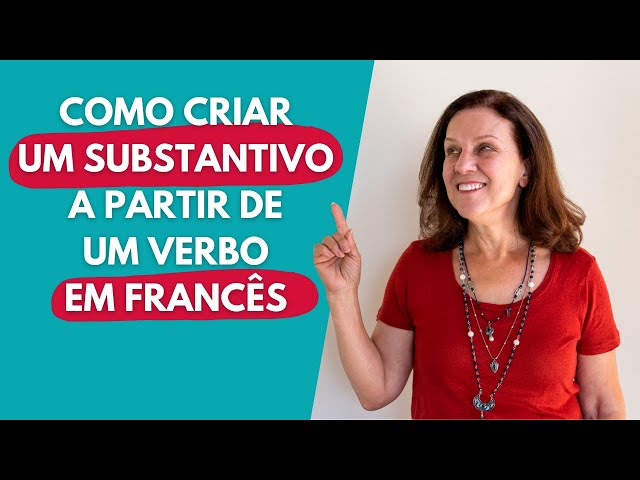 Nominalization: how to form nouns from verbs in French
