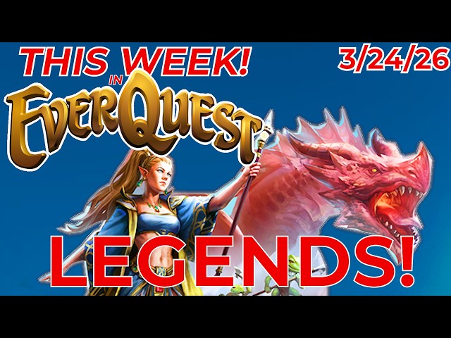 EverQuest Legends Announced! Daybreak Sanctioned Fan Emu Server - This Week! in EverQuest 3/24/26