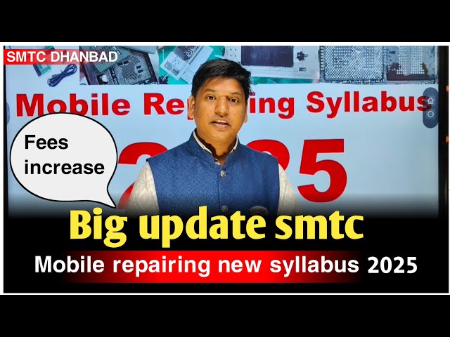 Big update smtc I mobile repairing new syllabus 2025| Fees increase in Mobile repairing course|