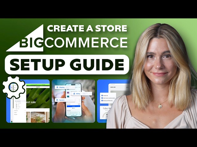 BigCommerce Tutorial: Build a Scalable Online Store Step-by-Step