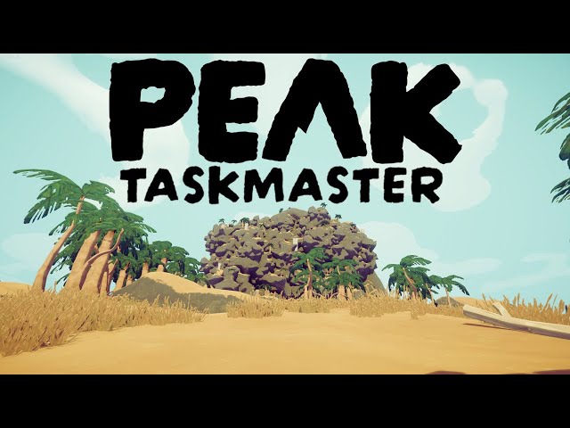 We Did TASKMASTER In PEAK