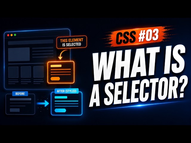 CSS #03 — CSS Demo & Understanding Selectors