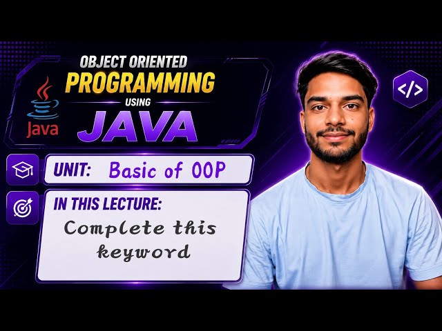 2.5 | this keyword in Java | OOP Using Java | Object Oriented Programming Using Java