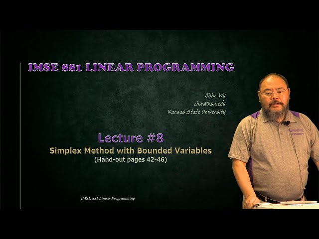 IMSE881 Lecture 8 1/4 Bounded Variable Simplex Method