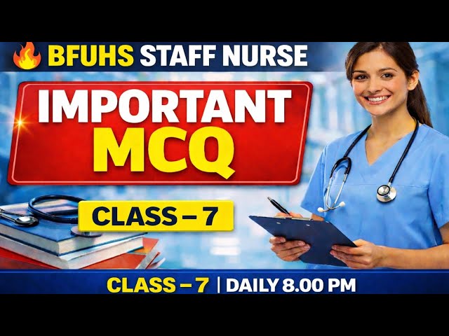 Bfuhs Staff Nurse Exam Preparation || Class-7