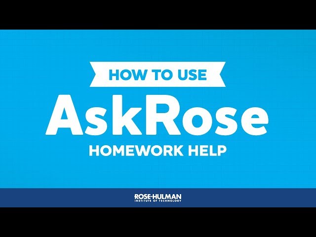 How To Use Ask Rose Homework Help