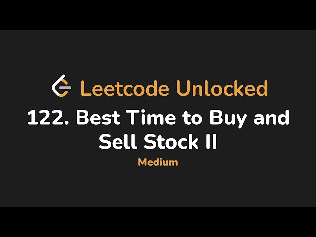122. Best Time to Buy and Sell Stock II | Leetcode Unlocked - Python