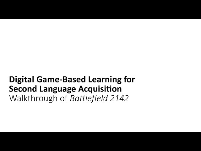 Digital game-based learning for second language acquisition: Walkthrough of Battlefield 2142