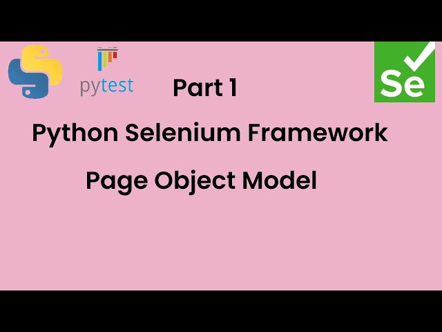 Part 1 || Python selenium framework  ||  Page Object Model