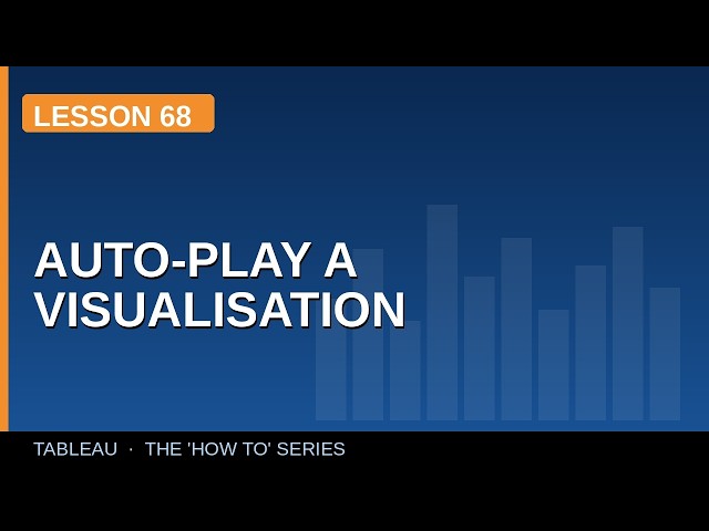 Lesson 68: How to Auto-Play a Visualisation in Tableau | Animated Dashboard Cycling