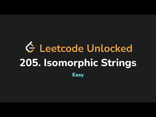 205. Isomorphic Strings | Leetcode Unlocked - Python