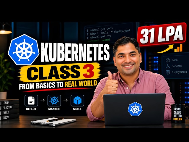 Kubernetes Full Course for Beginners 2026 ☸️ K8s Tutorial in Hindi from Scratch | Class 3 🎯31 LPA