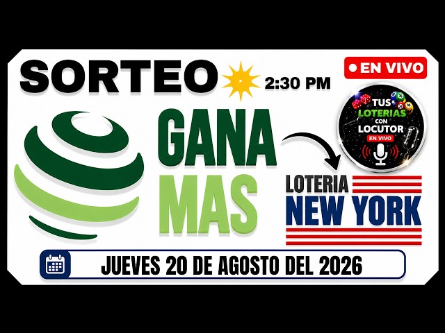 National Lottery Afternoon Draw, Gana Más & New York 🔥 LIVE Today, Thursday, August 20, 2026