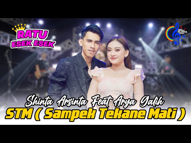 Shinta Arsinta Feat Arya Galih - STM (Sampek Tekane Mati) (Official Music Video)