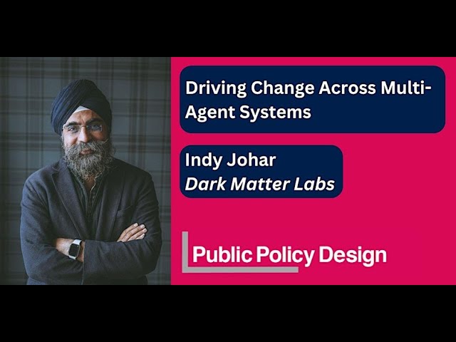 Driving Change Across Multi-Agent Systems: Indy Johar, Dark Matter Labs