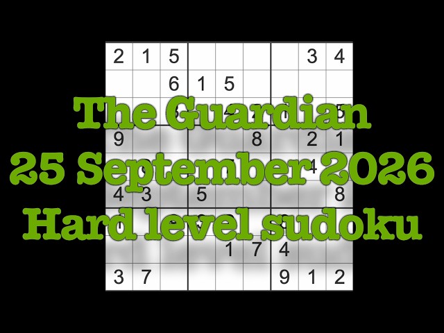 Sudoku solution – The Guardian 25 September 2026 Hard level sudoku