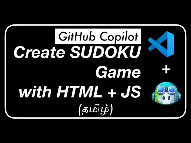 Create SUDOKU Game | Html + Js | GitHub Copilot | iKarumpalagai | Tamil