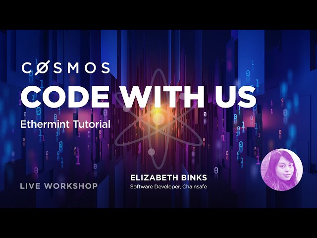 Cosmos Code With Us - Ethermint Tutorial