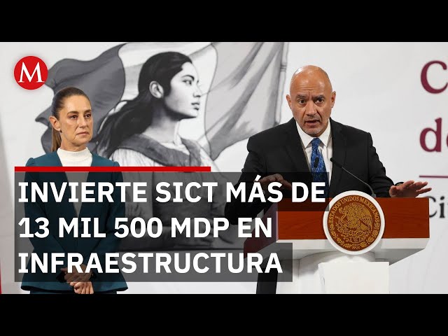 SICT presents progress in infrastructure and transportation in the State of Mexico