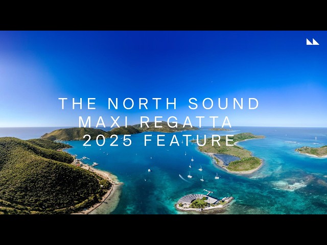North Sound Maxi Regatta 2025 - Feature