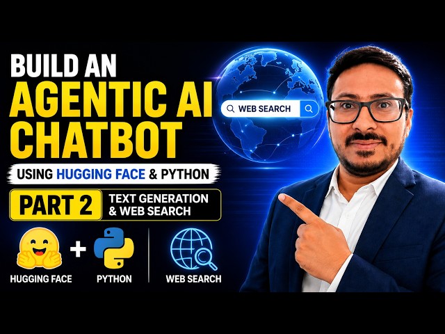 Build an Agentic AI Chatbot Using Hugging Face & Python | Part 2: Text Generation & Web Search