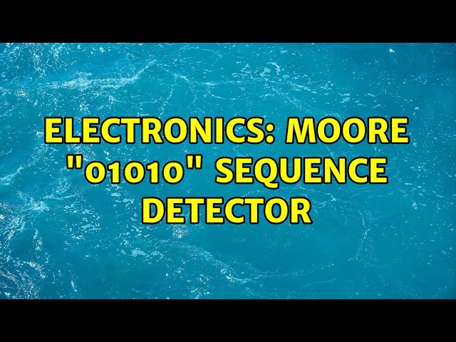 Electronics: Moore "01010" sequence detector