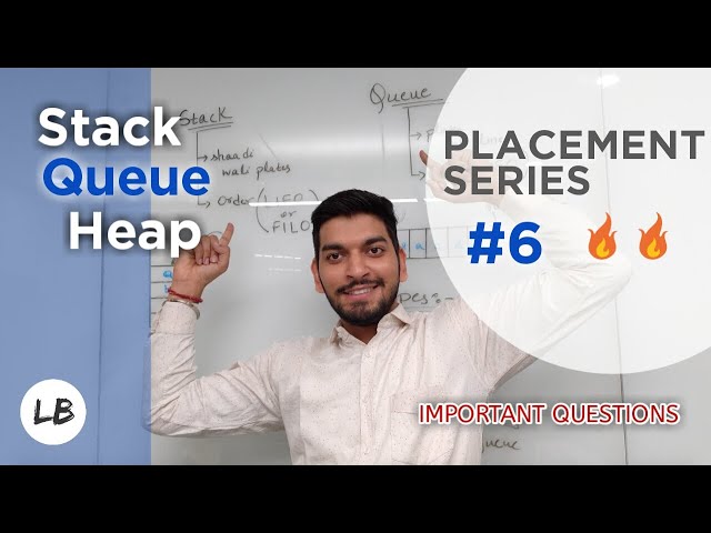 STACK/QUEUE/HEAP || What to Study || Complete Placement Series Guide 🔥🔥|| Love Babbar